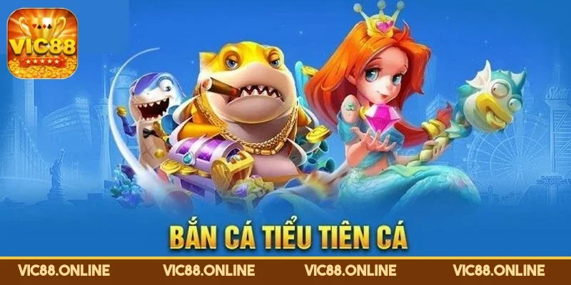 ban-ca-tieu-tien-ca-giai-tri-doc-dao