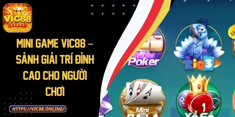 Mini Game VIC88 – Sảnh Giải Trí Đỉnh Cao Cho Người Chơi 1 mini-game-vic88